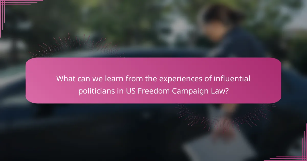 What can we learn from the experiences of influential politicians in US Freedom Campaign Law?